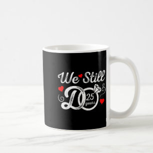 Taza De Café Años Todavía 25 Pareja 25º Aniversario de Boda