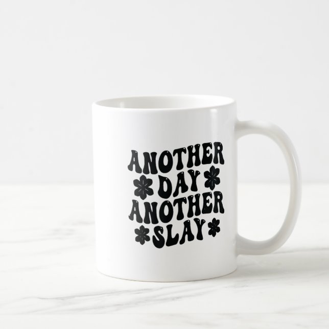 Taza De Café Another Day Another Slay Motivational Cool And Tre (Derecha)