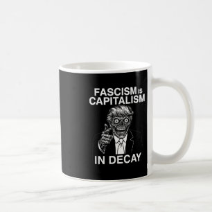 Taza De Café Anti Fascismo Anti Trump El Fascismo Es Capitalism