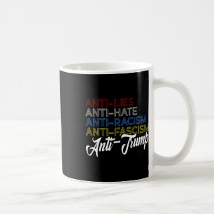 Taza De Café Anti Mentiras Anti Odio Anti Racismo Anti Fascismo