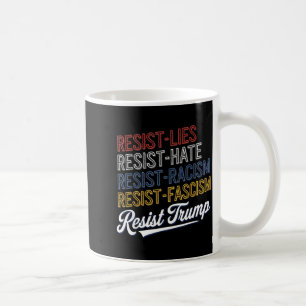Taza De Café Anti odio mentiras fascismo resiste protesta mitin