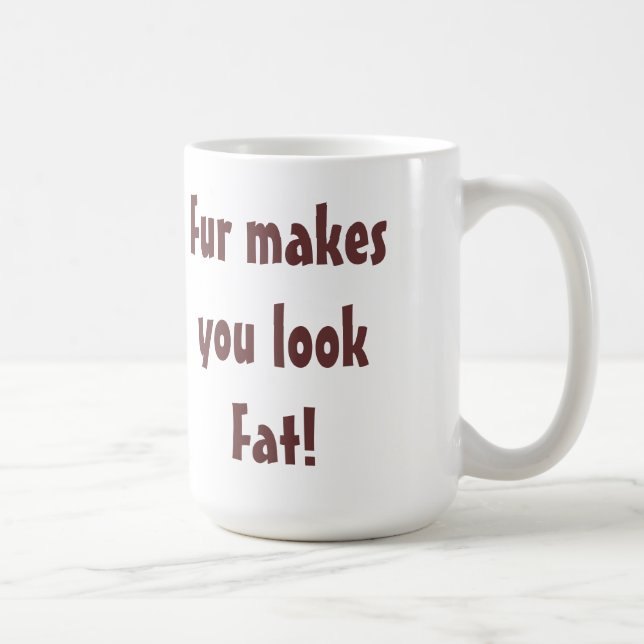 Taza De Café Anti-Piel - El Piel Te Hace Ver Una Cita Grasa (Derecha)