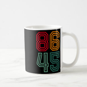 Taza De Café Anti Trump 86 45 Político Liberal Anti Republicano