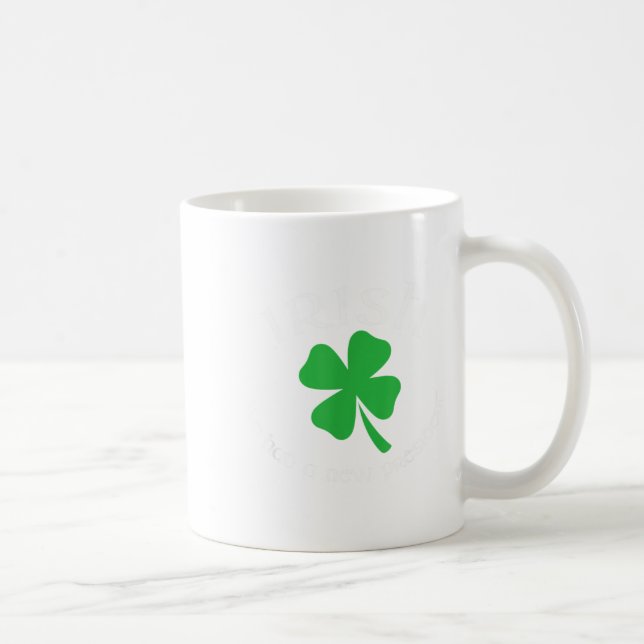 Taza De Café Anti Trump Irish New President Funny St. Patrick's (Derecha)