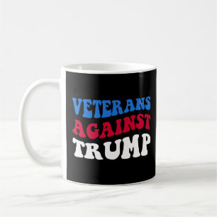 Taza De Café Anti-Trump - Veteranos Contra Trump II