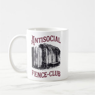 Taza De Café Antisocial Fence Club - Funny Sarcastic Design