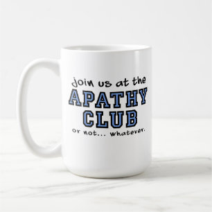 Taza De Café Apathy Club Funny Mug