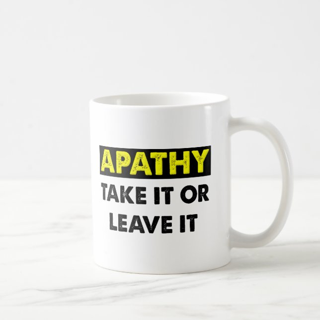 Taza De Café Apathy Funny Mug (Derecha)