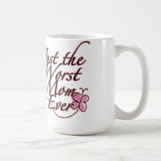 Taza De Café Apenas la mamá peor nunca