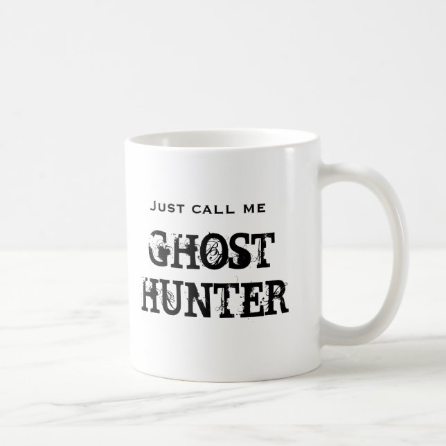 Taza De Café Apenas llámeme cazador del fantasma (Derecha)