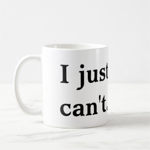 Taza De Café Apenas no puedo asaltar