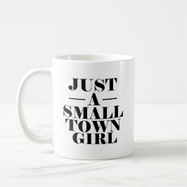Taza De Café Apenas un chica de la pequeña ciudad - mujeres