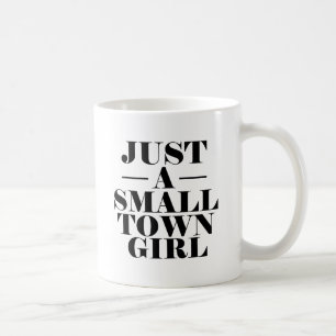 Taza De Café Apenas un chica de la pequeña ciudad - mujeres