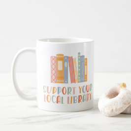 Taza De Café Apoya a tu biblioteca local