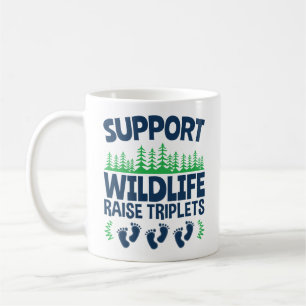 Taza De Café Apoyar la vida salvaje Elevar tripletas divertidas