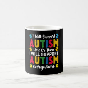 Taza De Café Apoyaré el autismo aquí o allá autista