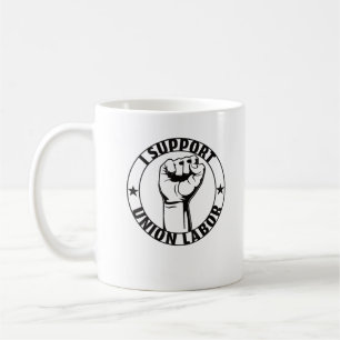 Taza De Café Apoyo A La Unión Laboral Sindical Fuerte Por Una U