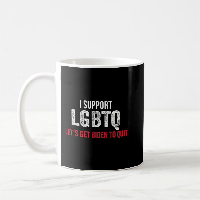 Taza De Café Apoyo a Lgbtq Hagamos que Biden deje Anti Joe B (Izquierda)