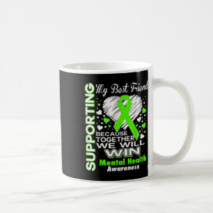 Taza De Café Apoyo a mi mejor amigo - Avisos sobre salud mental