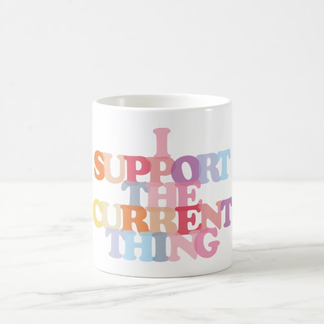Taza de café 'Apoyo la cosa actual' (Centro)