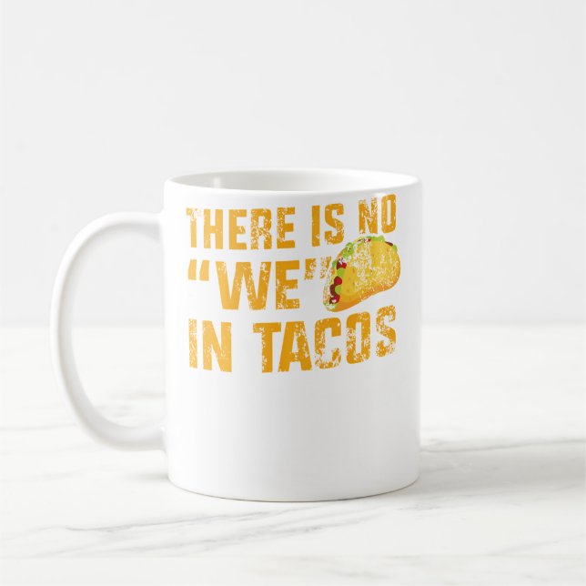 Taza De Café Apparel No We In Tacos (Izquierda)