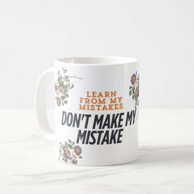 Taza De Café Aprende de mi error, . No cometan mi error (Anverso izquierdo)
