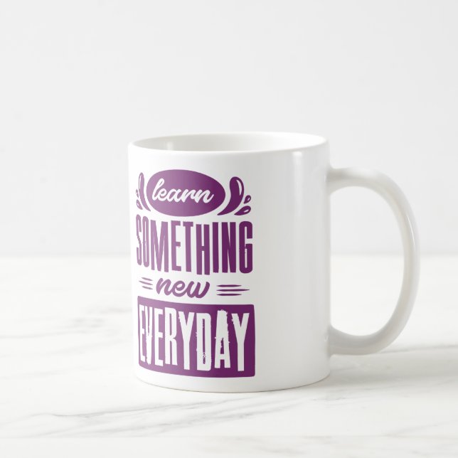 Taza De Café Aprender algo nuevo todos los días (Derecha)