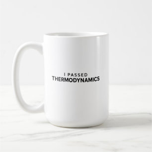 Taza De Café Aprobé Termodinámica - Regalo divertido de ingenie