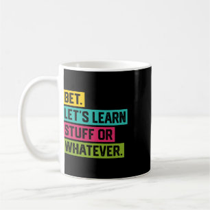 Taza De Café Apuesta Aprendamos Cosas O Lo Que Sea Divertido Ck