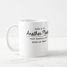 Taza De Café Aquí está otra reunión