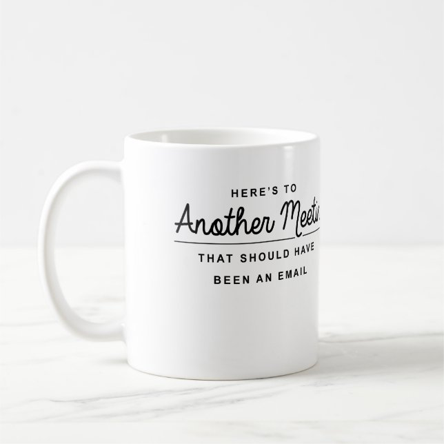 Taza De Café Aquí está otra reunión (Izquierda)