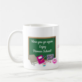Taza De Café Aquí estás de nuevo Disfruta la Escuela Pionera- H