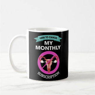 Taza De Café Aquí Para Cancelar Mi Histerio De Suscripción Mens