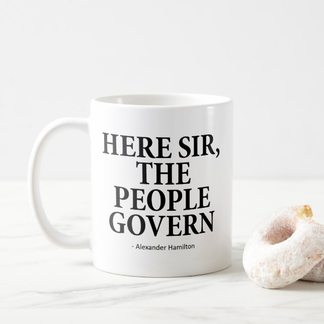Taza De Café Aquí sir The People Govern - A. Hamiltion (Con donut)