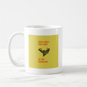 Taza De Café Aquí viene la historia del huracán