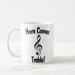 Taza De Café ¡Aquí Viene Treble! Mug divertida para músicos