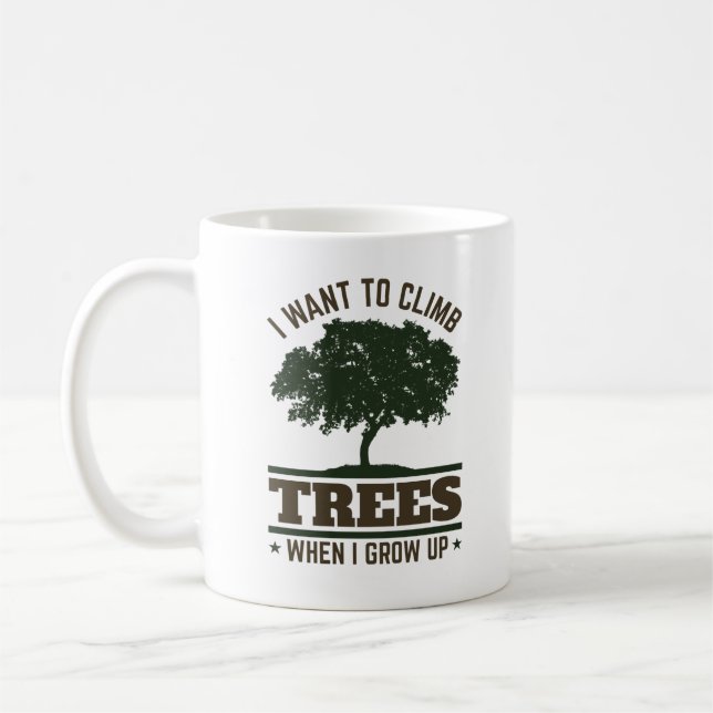 Taza De Café Arborista quiero trepar árboles cuando crezca (Izquierda)