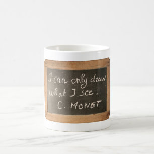 Taza De Café Ardoise 05 Famosa artista cita a Monet Mug