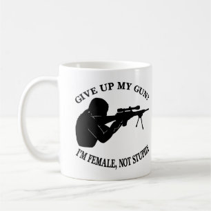 Taza De Café Arma femenino blanco no estúpido