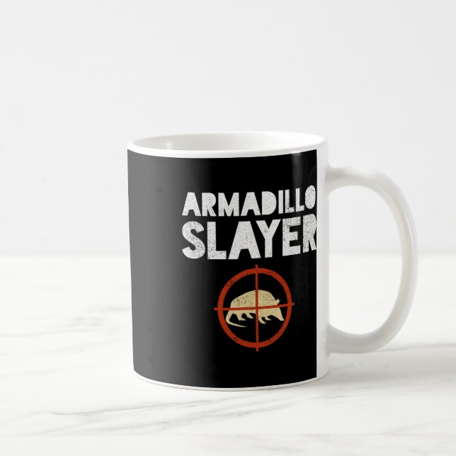 Taza De Café Armadillo Slayer Armadillo Hunter Gift (Derecha)