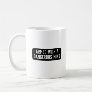 Taza De Café Armado Con Una Mente Peligrosa