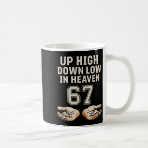 Taza De Café Arriba Alto Abajo Bajo En El Cielo 67 Manos Meme 6