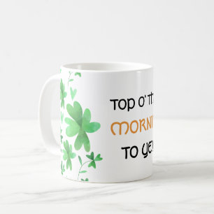 Taza De Café Arriba de la mañana para ti trébol irlandés