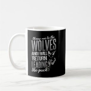 Taza De Café Arrójame a los lobos y regresaré liderándolos