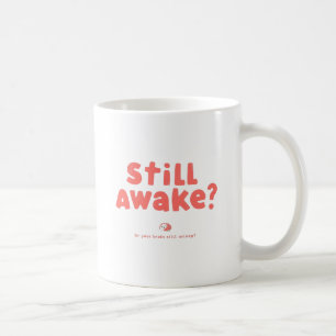 Taza De Café Arte cerebral juguetón de coral "¿Aún despierto?"