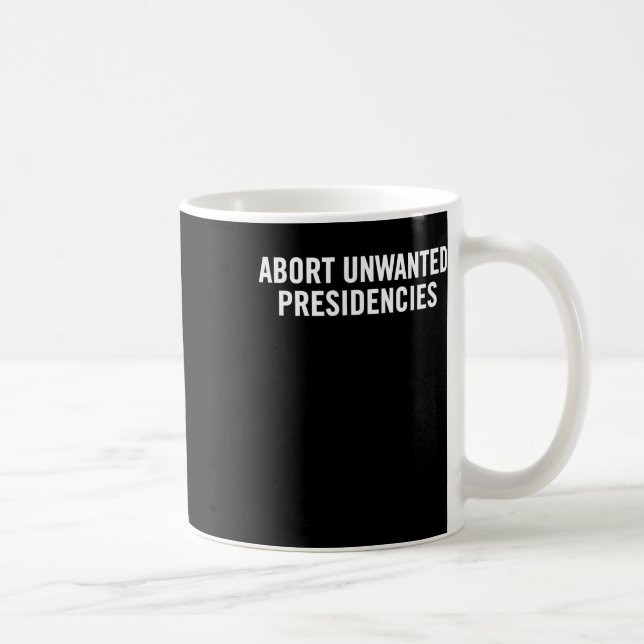 Taza De Café Arte de resistencia política - Abortar a president (Derecha)