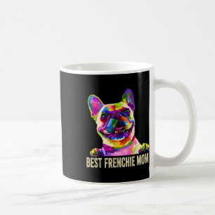 Taza De Café Arte Mejor Frenchie Mamá Bulldog Francés Perro Mam