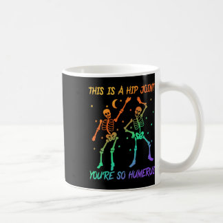 Taza De Café Articulación de cadera eres Humerus Halloween Bail