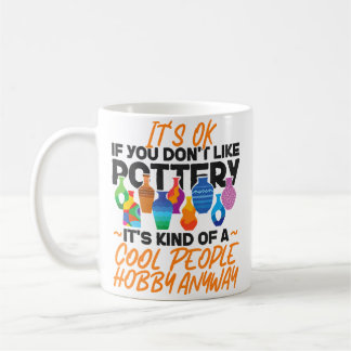 Taza De Café Artista de cerámica de alfarería Está bien si no t