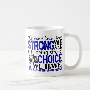 Taza De Café Artritis cómo es fuerte somos
